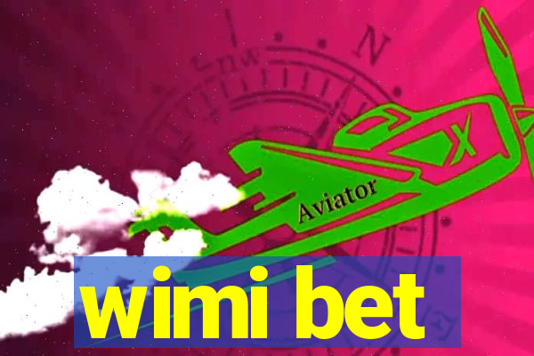 wimi bet